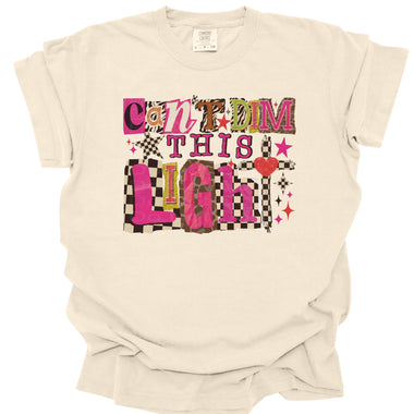 Can't Dim This Light DTF Transfer (E)