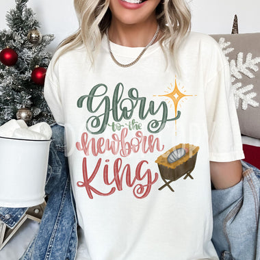 Glory to the Newborn King Screen Print High Heat Transfer T7