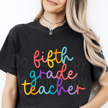 Colorful Cursive FIFTH GRADE TEACHER DTF Transfer