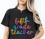 Colorful Cursive FIFTH GRADE TEACHER DTF Transfer