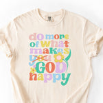 Do More of What Makes God Happy DTF Transfer
