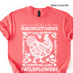 Find me Amongst the Hens and the Wildflowers Single Color Screen T92