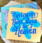 Saving My Best Days for Heaven in Blue DTF Transfer (CC)