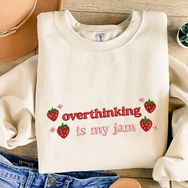 Overthinking is my Jam Wholesale Embroidered Sweatshirt