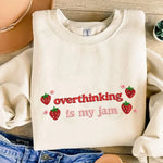 Overthinking is my Jam Wholesale Embroidered Sweatshirt