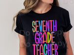 Bright Seventh Grade Teacher DTF Transfer