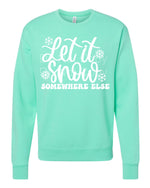 Let it snow Somewhere Else Screen Print Transfer B17