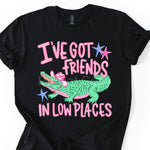 Friends in Low Places Gator DTF Transfer (CC)