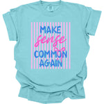 Make Sense Common Again DTF Transfer (CC)