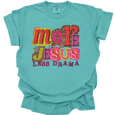 More Jesus Less Drama DTF Transfer (E)