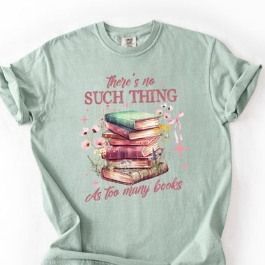 No Such Thing as Too Many Books DTF Transfer
