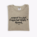 Suspect is a Hot Mess but Simply Blessed DTF Transfer