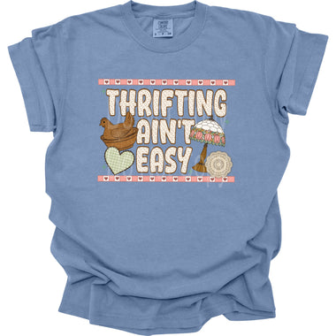 Thrifting Ain't Easy DTF Transfer (E)