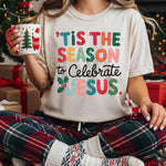 Tis the Season to Celebrate Jesus  DTF Transfer (E)