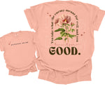 Turn it for Good Front and Back DTF Transfer