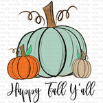 Happy Fall Y'all Pumpkins Sublimation Transfer