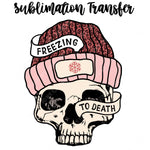 Freezing to Death Sublimation Transfer