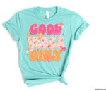 Good Vibes Only Screen Print High Heat Transfer P90