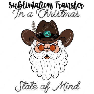 Christmas State of Mind Sublimation Transfer