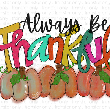 Always Thankful Pumpkins Sublimation Transfer