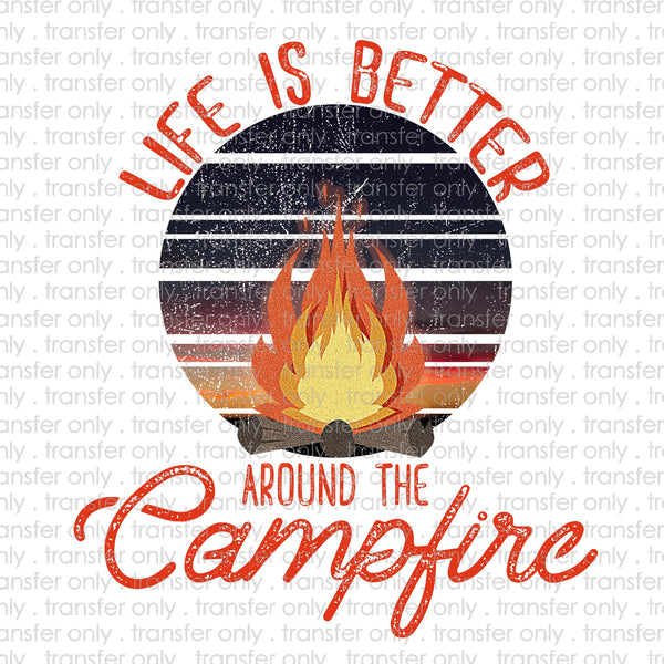 Life is Better around the Campfire Sublimation Transfer