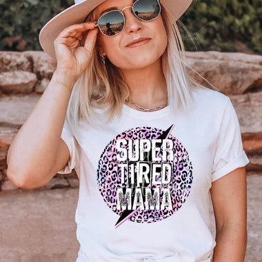 Super Tired Mama Screen Print High Heat Transfer T156