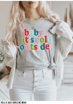 *No Restocks* Baby its Cold Outside Colorful Screen Print High Heat Transfer K7