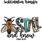 Bee Still Sublimation Transfer