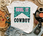 Cool it Cowboy Screen Print High Heat Transfer W102