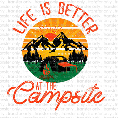 Life is Better at the Campsite Sublimation Transfer