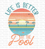 Life is Better at the Pool Sublimation Transfer
