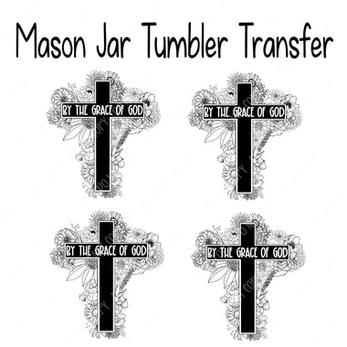 By the Grace of God Mason Jar Sublimation Transfers Set of 4