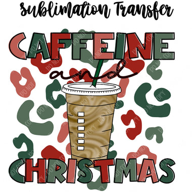 Caffeine and Christmas Sublimation Transfer