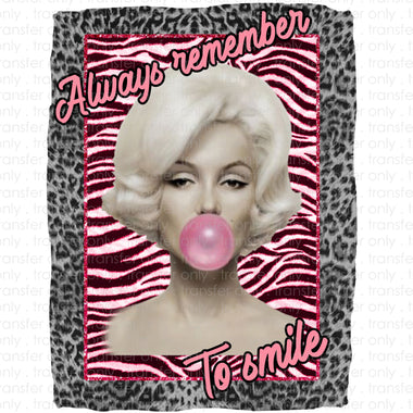 Always Remember to Smile Sublimation Transfer