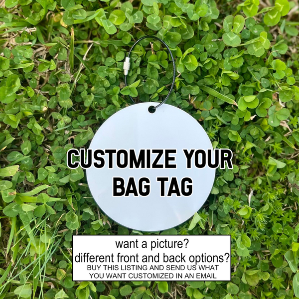 Customize Your Own Bag Tag With Metal Holder *Single sided*