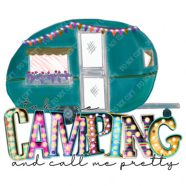 Take me Camping Sublimation Transfer