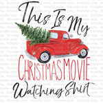 Christmas Movie Watching Shirt Sublimation Transfer