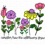Consider how the Wildflowers Grow Sublimation Transfer