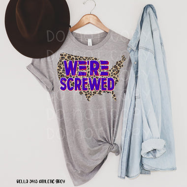 *No Restocks* We're Screwed USA Screen Print Transfer *High Heat* T113