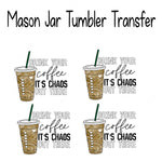 Drink Your Coffee Mason Jar Sublimation Transfers Set of 4