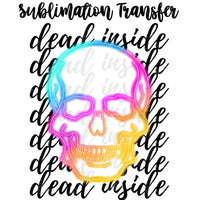 Dead Inside Sublimation Transfer