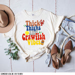 Thick Thighs Crawfish Vibes Screen Print High Heat Transfer P30