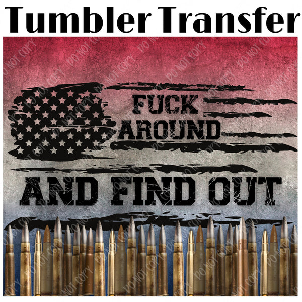 F*ck Around And Find Out Skinny Tumbler Seamless Sublimation Transfer