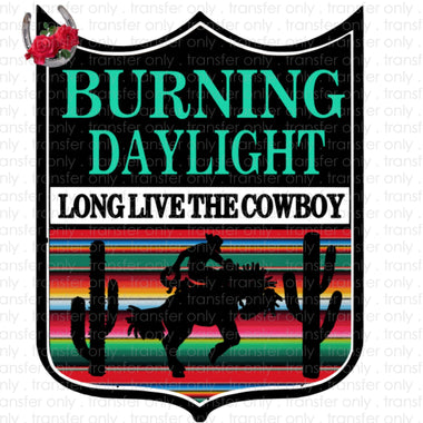 Burning Daylight Sublimation Transfer