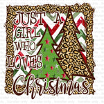 Just a Girl who loves Christmas Sublimation Transfer