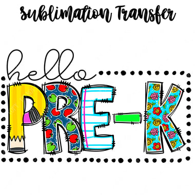 Hello Pre-K Sublimation Transfer