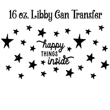 Happy Things Inside 16 oz. Libby Beer Can Sublimation Transfer Wrap