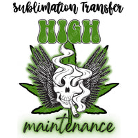 High Maintenance Sublimation Transfer