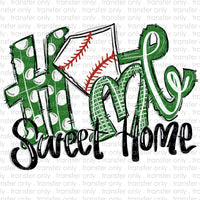 Home Sweet Home Green Baseball Sublimation Transfer