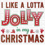 I like a Lotta Jolly in my Christmas Sublimation Transfer